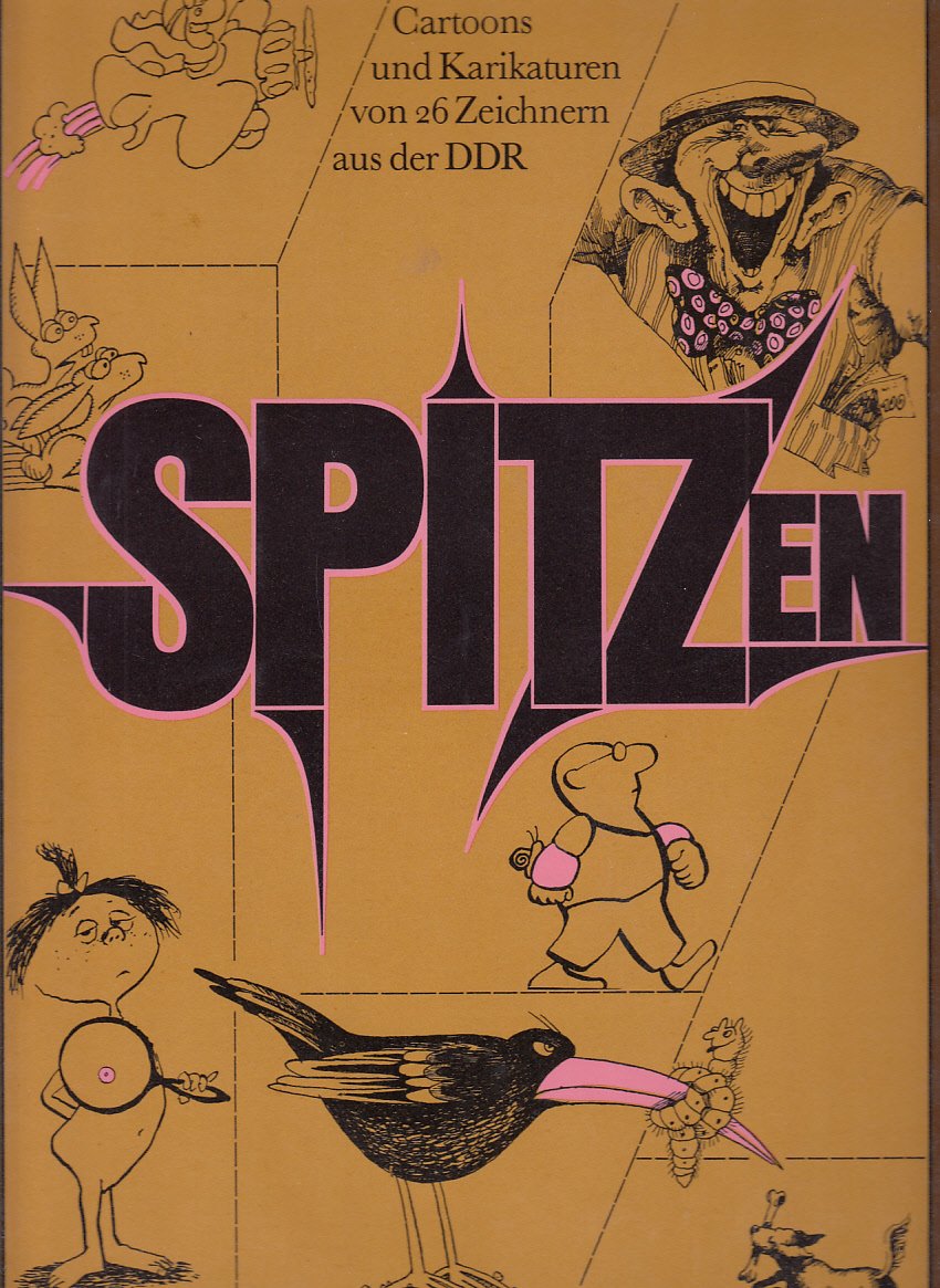 Spitzen. Cartoons und Karikaturen von 26 Zeichnern aus der DDR Cartoons