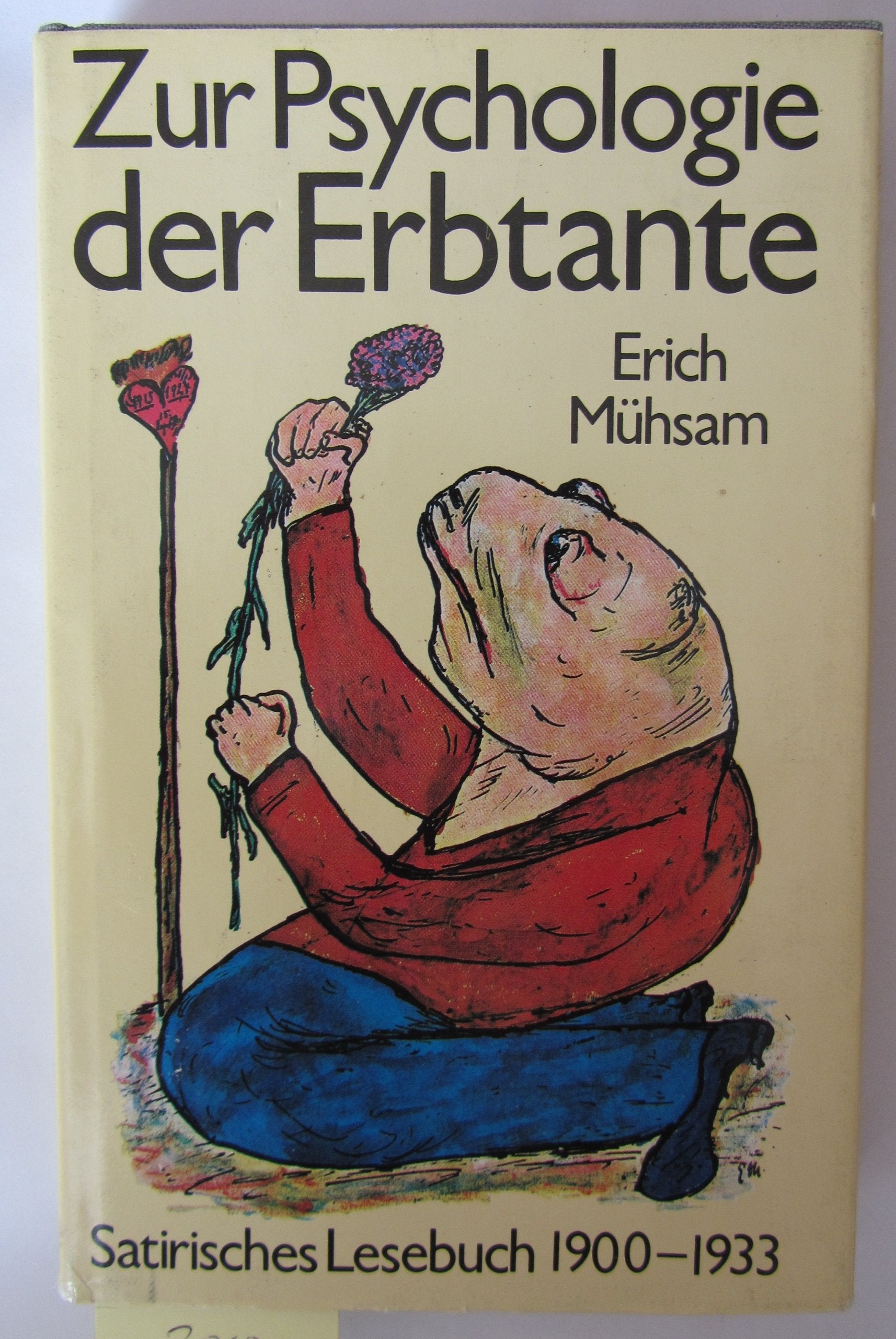 Zur Psychologie der Erbtante. Satirisches Lesebuch 1900-1933 Self-help