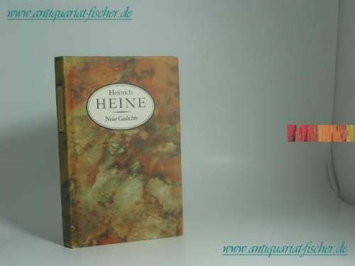 Neue Gedichte. Neuer Frühling /Verschiedene /Romanzen /Zur Ollea /Zeitgedichte Books