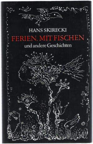Ferien, mit Fischen und andere Geschichten. Skirecki, Hans Books