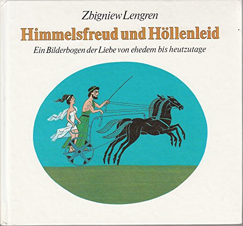 Himmelsfreud und Höllenleid. Ein Bilderbogen der Liebe von ehedem bis heutzutage Books