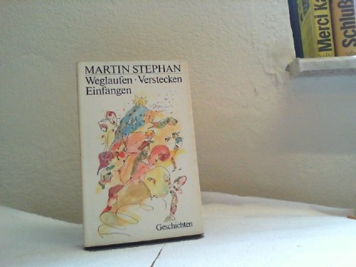 Weglaufen, Verstecken, Einfangen. Geschichten Books