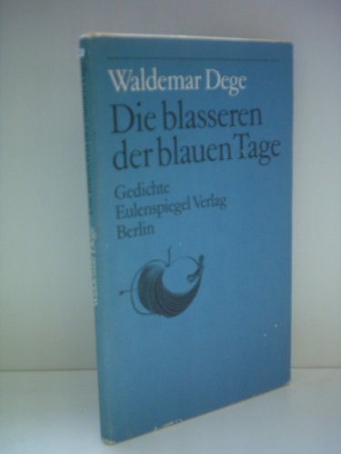 Die blasseren der blauen Tage. Gedichte Books