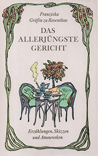 Das allerjüngste Gericht. Erzählungen, Skizzen und Amouresken Books