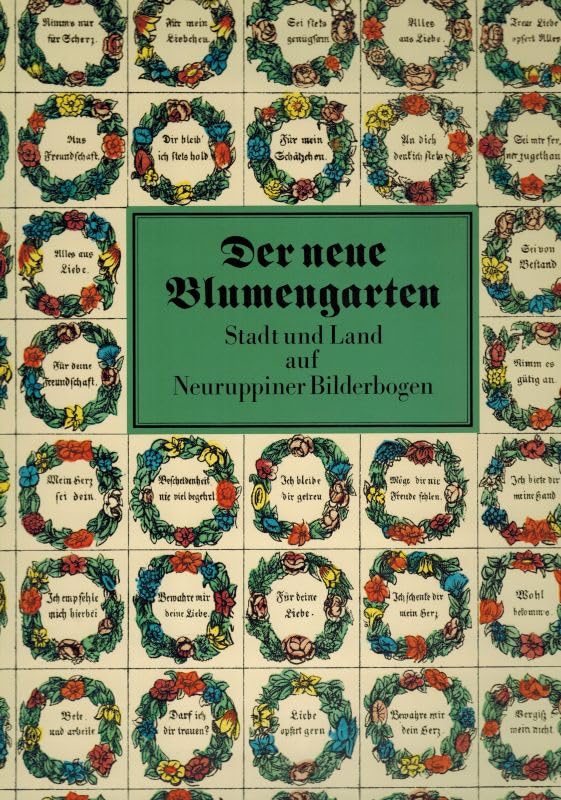 Der neue Blumengarten. Stadt und Land auf Neuruppiner Bilderbogen. Film, Art & Culture