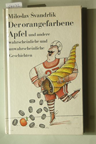 Der orangefarbene Apfel und andere wahrscheinliche und unwahrscheinliche Geschichten. Books