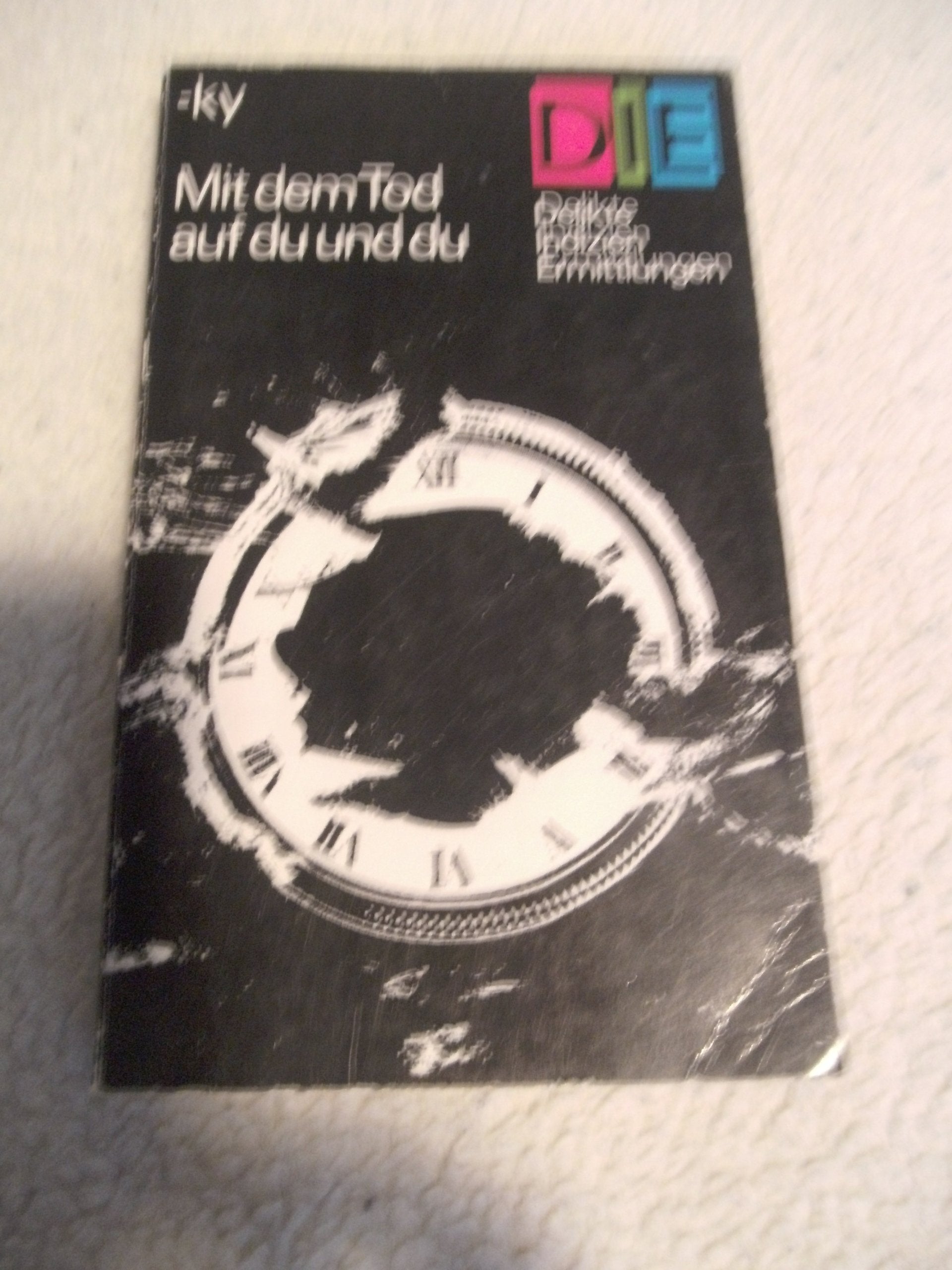 Mit dem Tod auf du und du (DIE-Reihe) Books