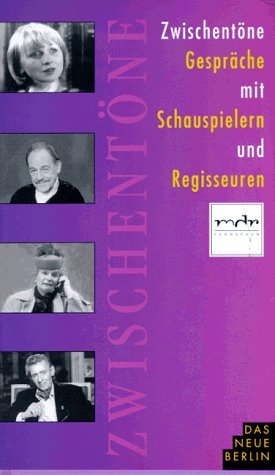 Zwischentöne. Gespräche mit Schauspielern und Regisseuren Media & Communication