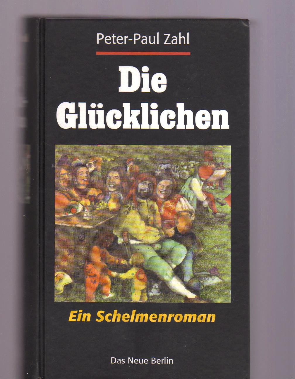 Die Glücklichen. Ein Schelmenroman Books