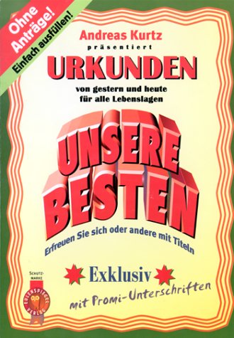 Unsere Besten, Urkunden von gestern und heute für alle Lebenslagen Self-help