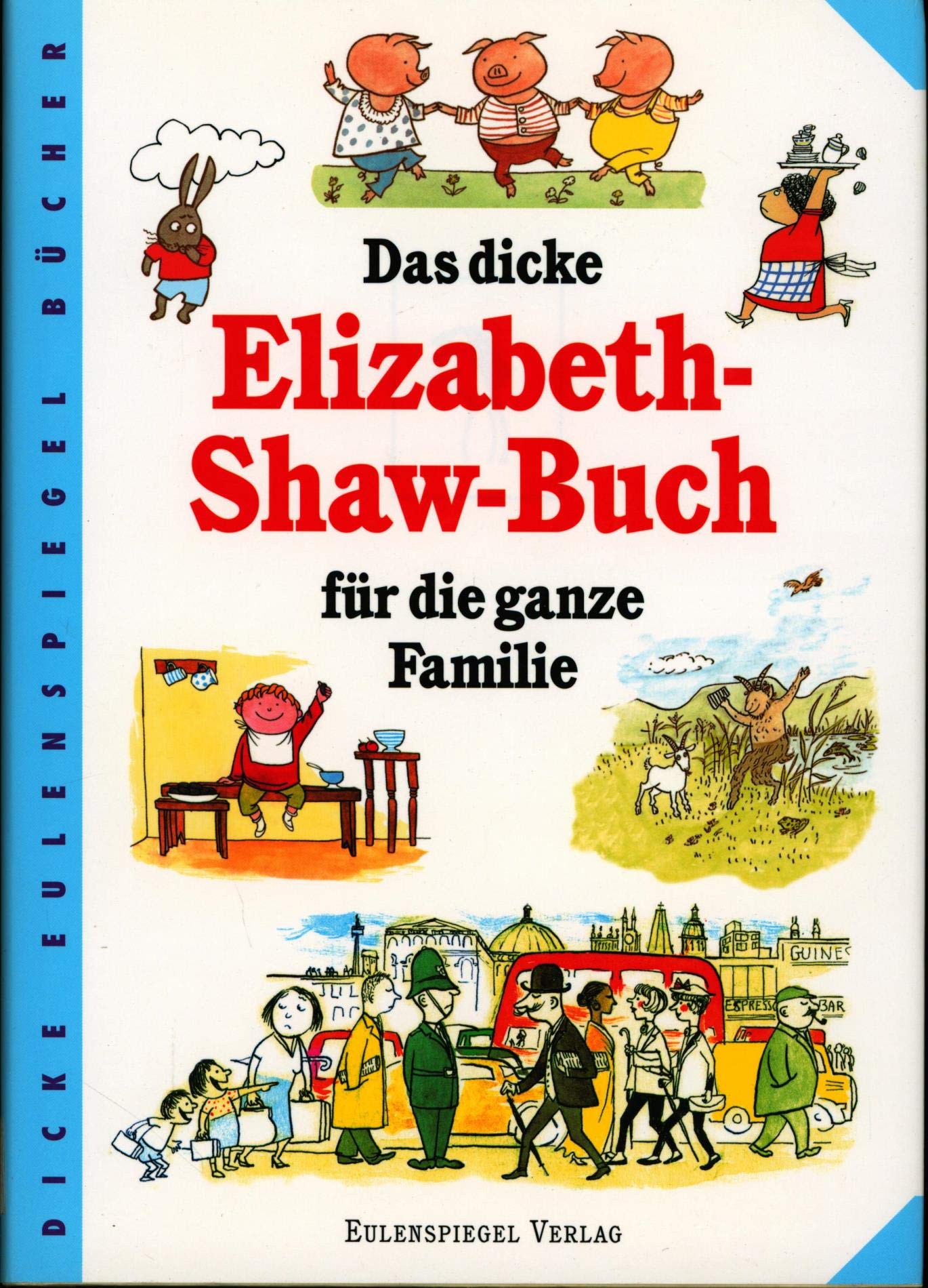 Das dicke Elizabeth- Shaw- Buch für die ganze Familie. Books