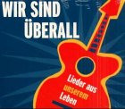 Wir sind überall, 1 Audio-CD: Lieder aus unserem Leben. ca. 65 Min. Arts & Music