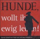 Hunde, wollt ihr ewig leben!: Gunter Schoß liest Texte von und über Friedrich den Großen Social Sciences