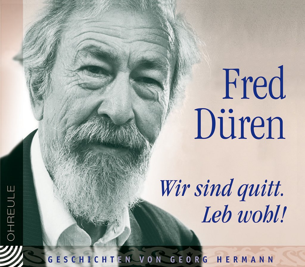Wir sind quitt. Leb wohl!: Geschichten von Georg Hermann Classics