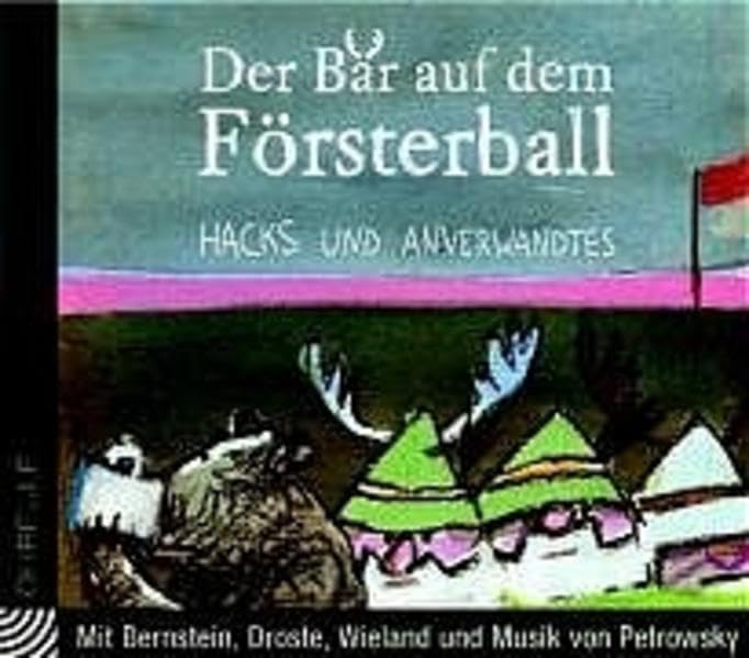 Der Bär auf dem Försterball. CD . Hacks und Anverwandtes (Ohreule) cd