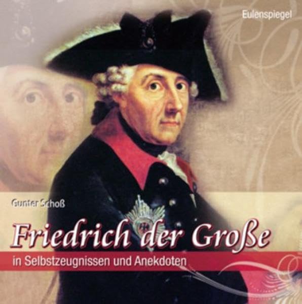 Friedrich der Große: In Selbstzeugnissen und Anekdoten Contemporary literature