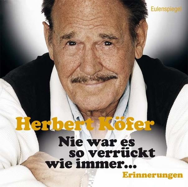 Nie war es so verrückt wie immer...: Erinnerungen. Gelesen v. Autor Art & Literature