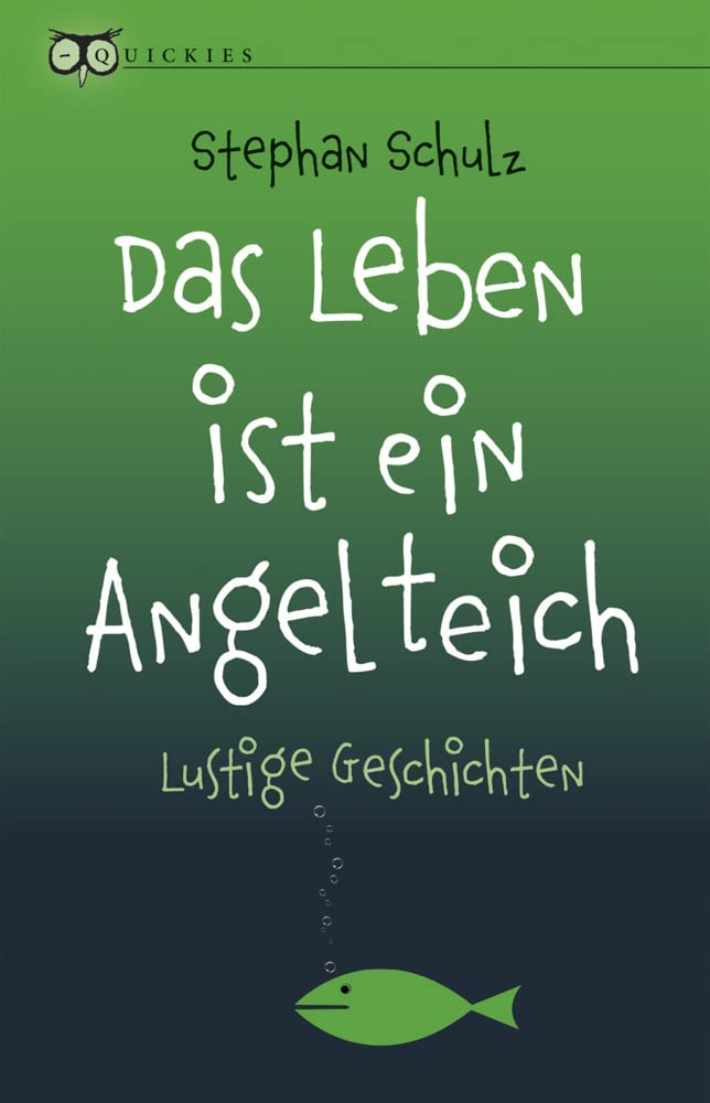 Das Leben ist ein Angelteich Humour & Satire