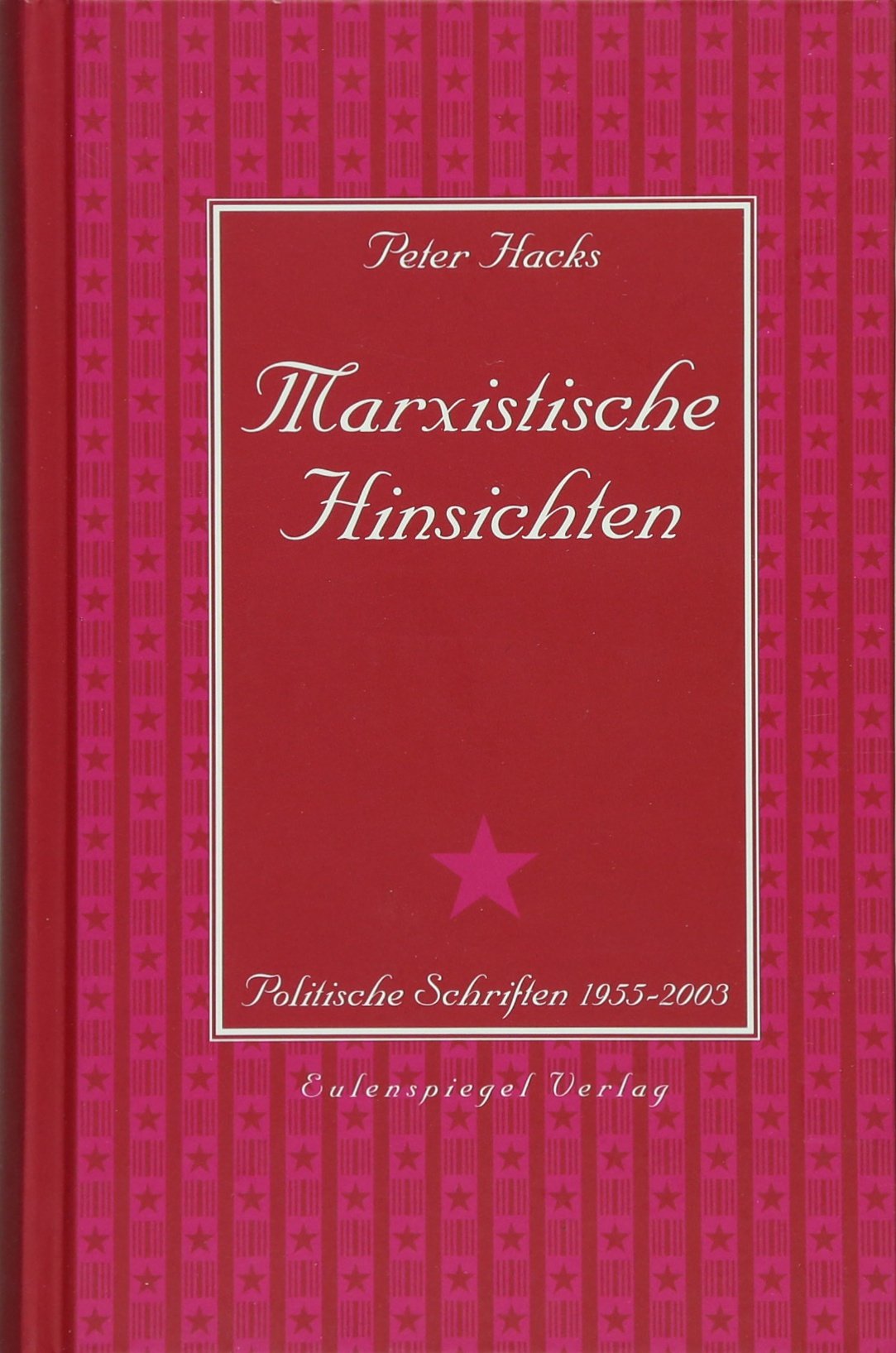 Marxistische Hinsichten: Politische Schriften 1955 – 2003 Philosophy