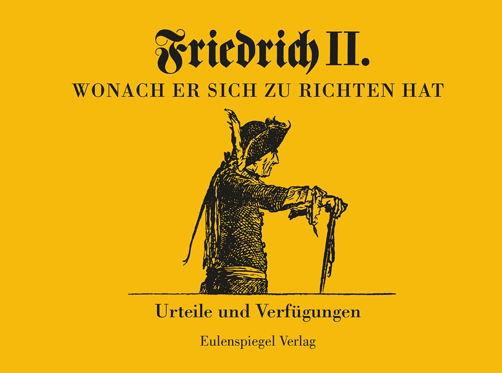 Friedrich II - Wonach er sich zu richten hat Law