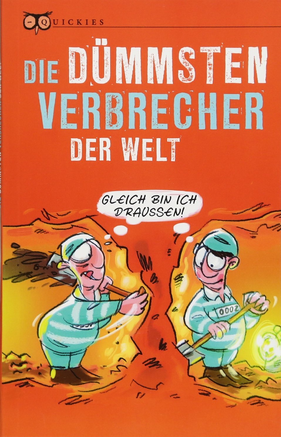 Die dümmsten Verbrecher der Welt Humour & Satire