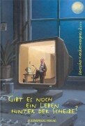 Gibt es noch ein Leben hinter der Scheibe? Books