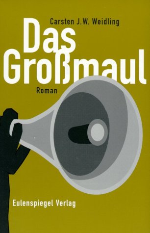 Das Großmaul: Hör auf Deine Mikroben!. Roman Fiction
