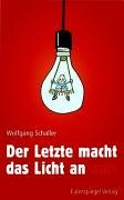 Product Image: Der Letzte macht das Licht an. Satiren