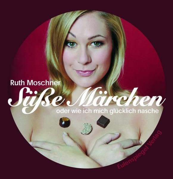 Product Image: Süsse Märchen: Oder wie ich mich glücklich nasche