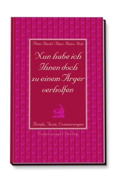 Nun habe ich Ihnen doch zu einem Ärger verholfen: Briefe, Texte, Erinnerungen book