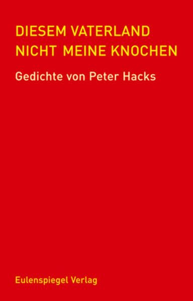 Diesem Vaterland nicht meine Knochen Poetry