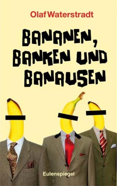 Bananen, Banken und Banausen... Humour & Satire