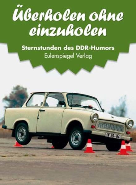 Sternstunden des DDR-Humors...: Überholen ohne einzuholen: Die Jahre 1965 und 1966 Humour & Satire