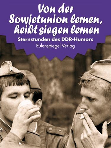 Sternstunden d. DDR-Humors 1949-1950 (15): Von der Sowjetunion lernen, heißt siegen lernen Humour & Satire