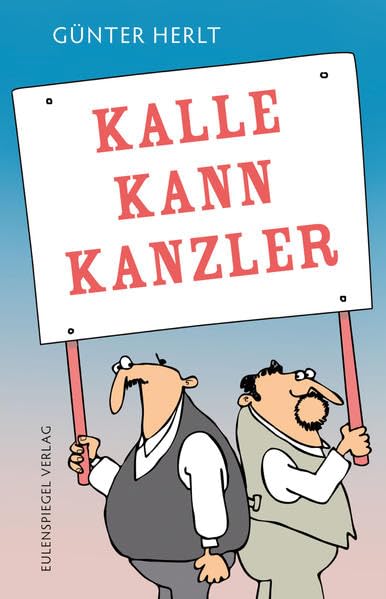 Kalle kann Kanzler Humour & Satire