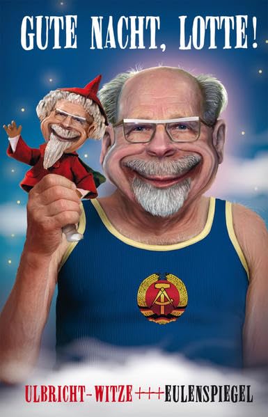 Gute Nacht, Lotte!: Ulbricht-Witze Humour & Satire