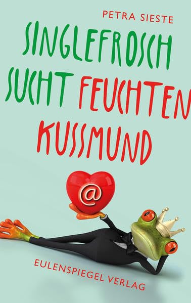 Singlefrosch sucht feuchten Kussmund Humour & Satire