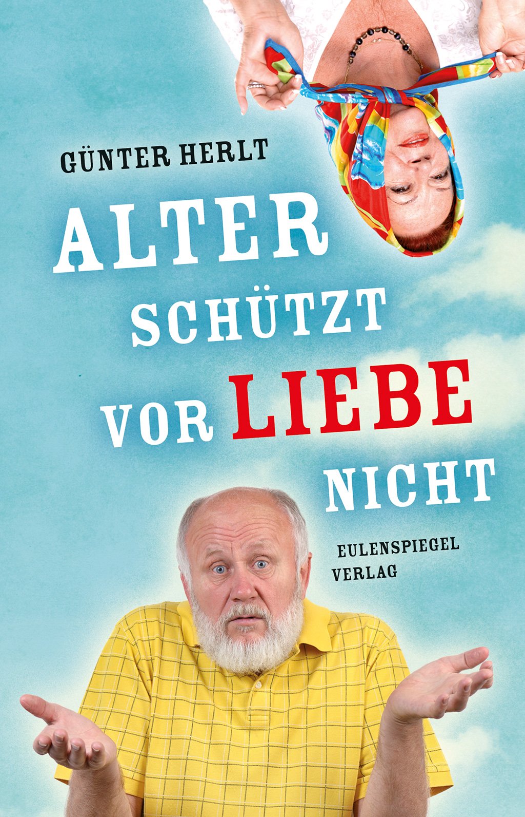 Alter schützt vor Liebe nicht Humour & Satire