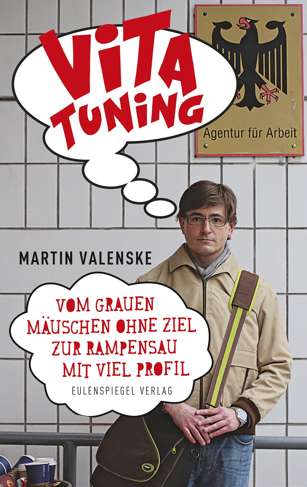 Vita-Tuning: Vom grauen Mäuschen ohne Ziel zur Rampensau mit viel Profil Humour & Satire