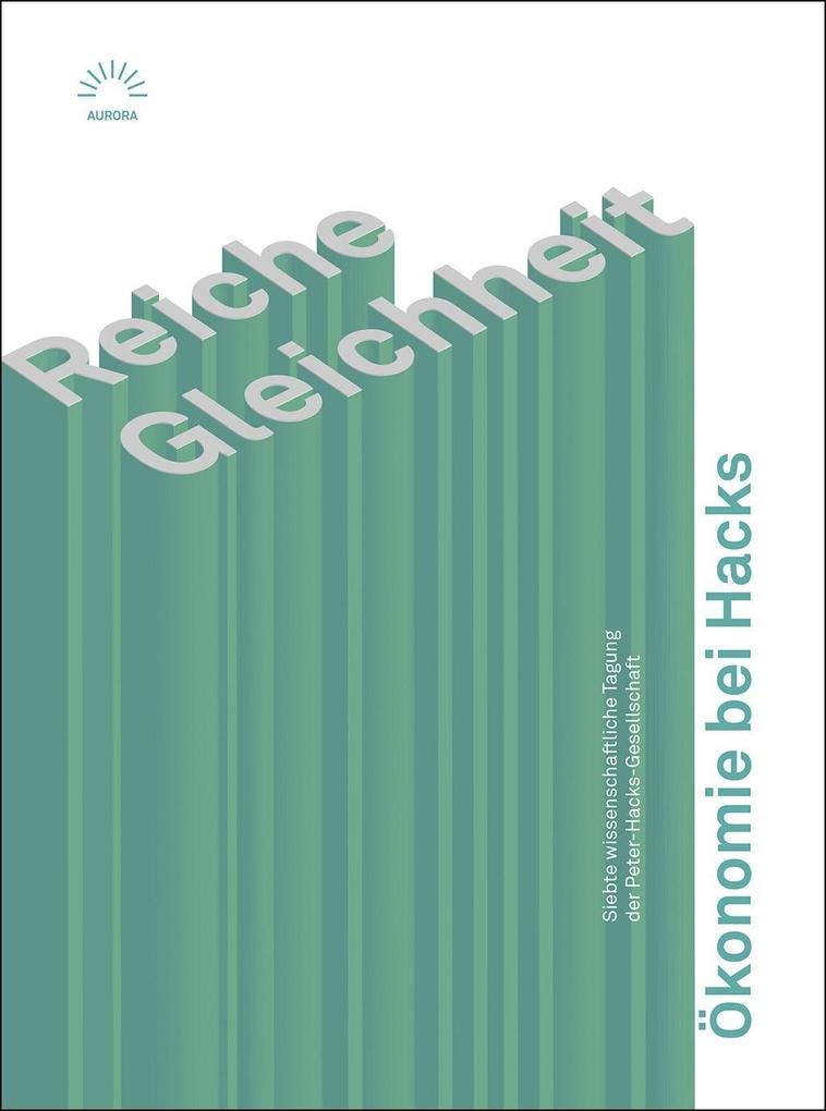 "Reiche Gleichheit" – Ökonomie bei Hacks Contemporary literature