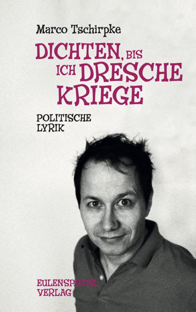 Dichten, bis ich Dresche kriege Poetry