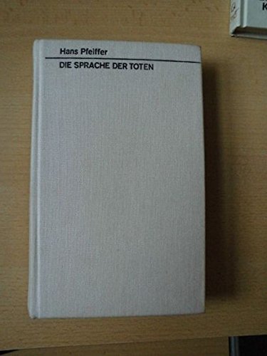 Die Sprache der Toten : d. Gerichtsmedizin im Dienste d. Wahrheit , e. Bericht. Books
