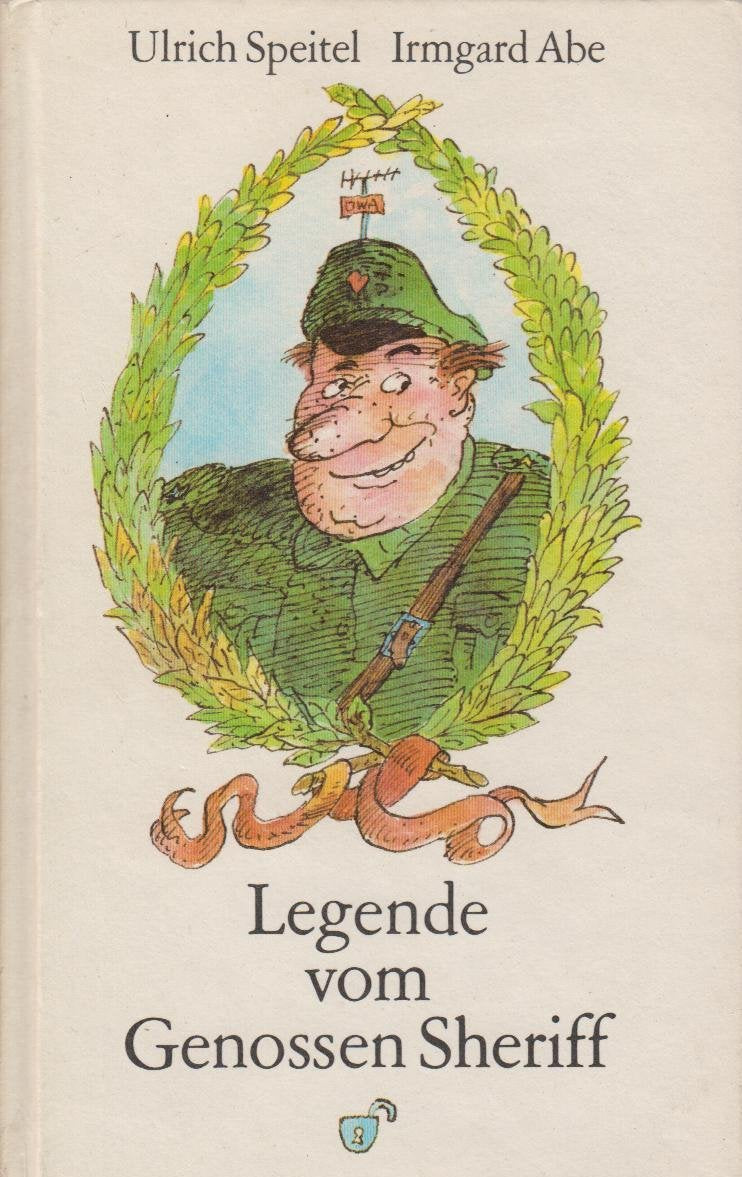 Legende vom Genossen Sheriff - Eine unwahrscheinliche Geschichte Books