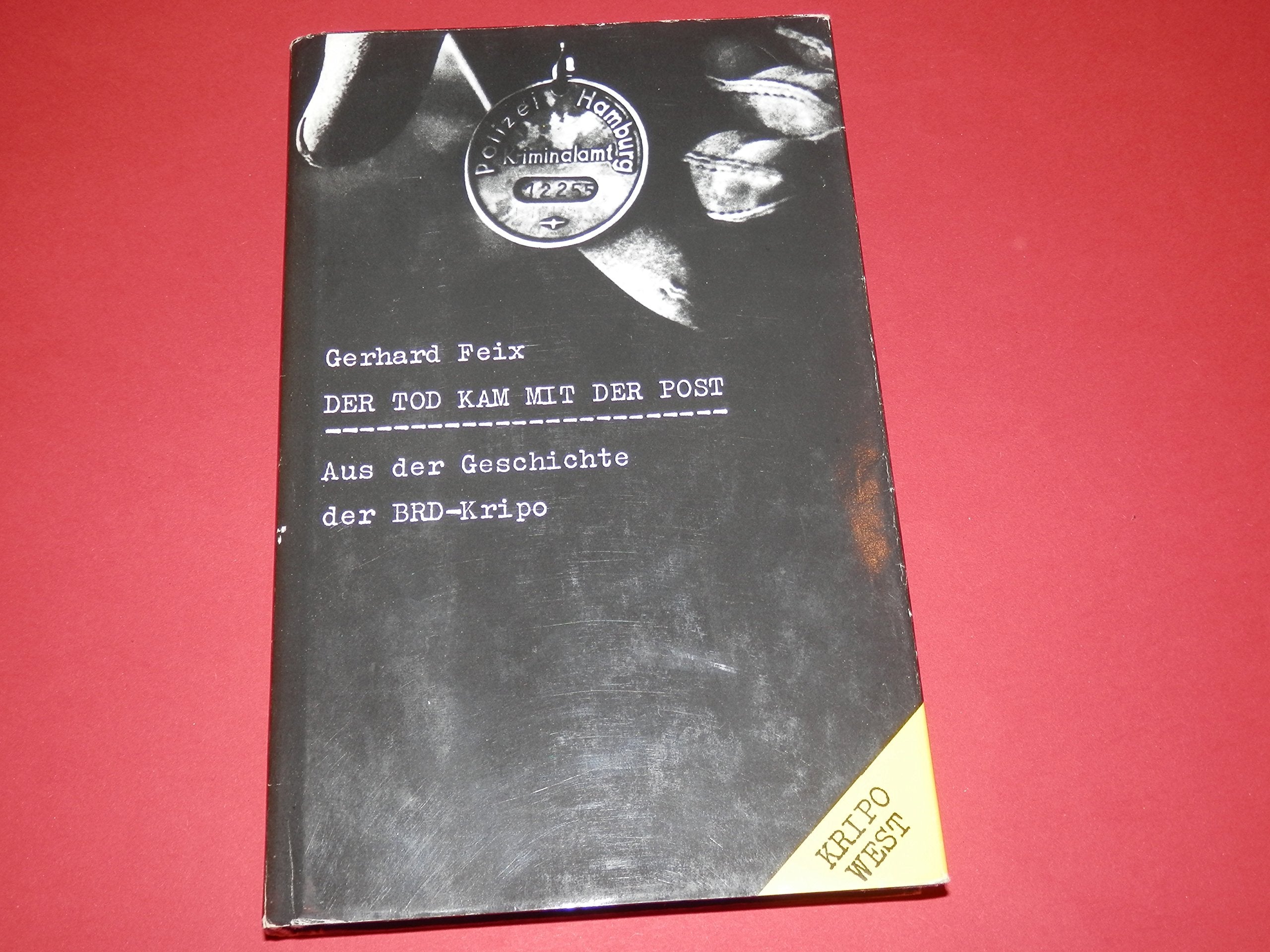 Der Tod kam mit der Post: Aus der Geschichte der BRD-Kripo Law
