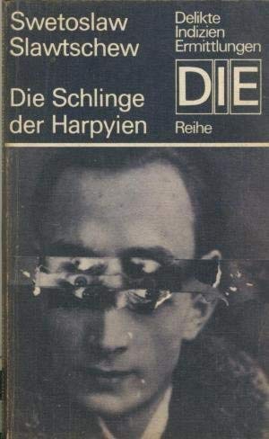 Swetoslaw Slawtschew: Die Schlinge der Harpyien Books