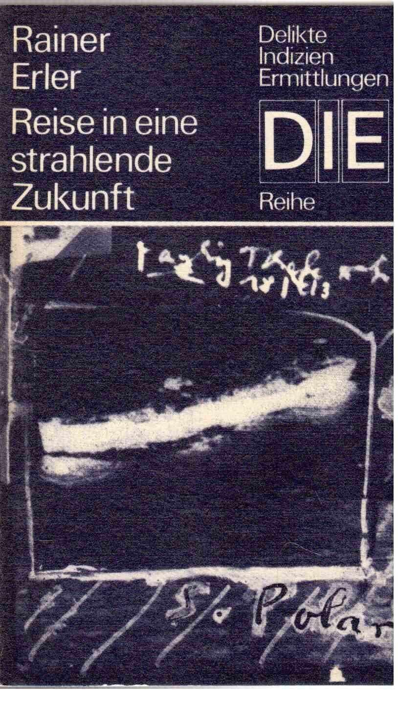 Reise in eine strahlende Zukunft. Books