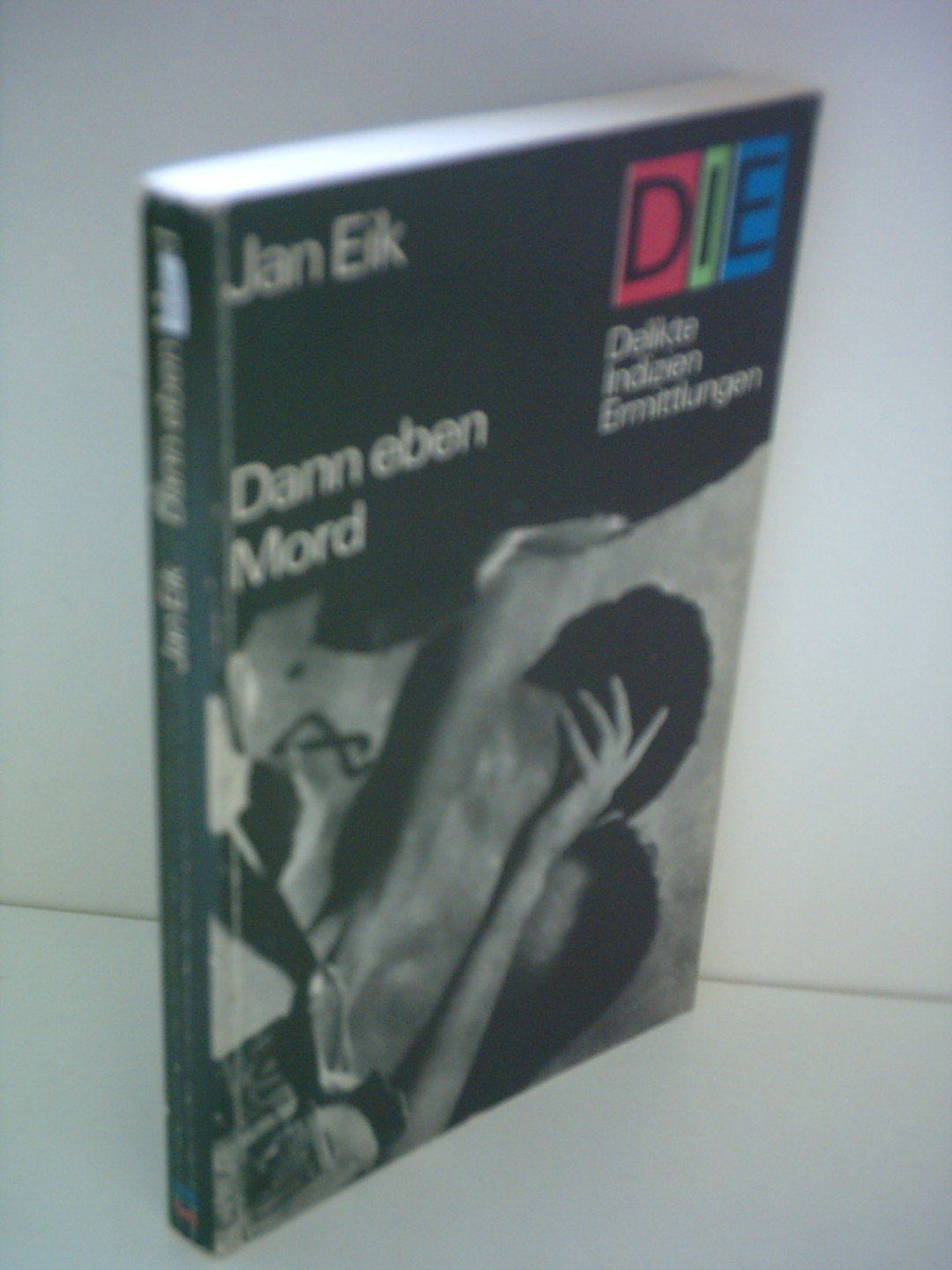 Jan Eik: Dann eben Mord Books