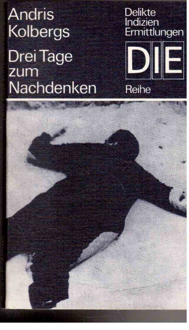 Andris Kolbergs: Drei Tage zum Nachdenken Books