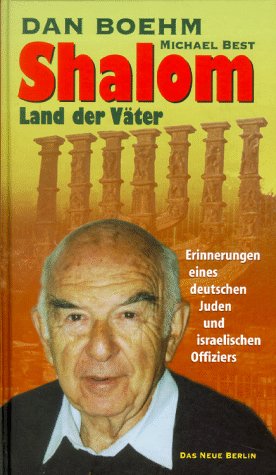 Shalom - Land der Väter: Erinnerungen eines deutschen Juden und israelischen Offiziers Books