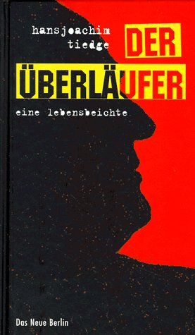 Der Überläufer. Eine Lebensbeichte Politics & History